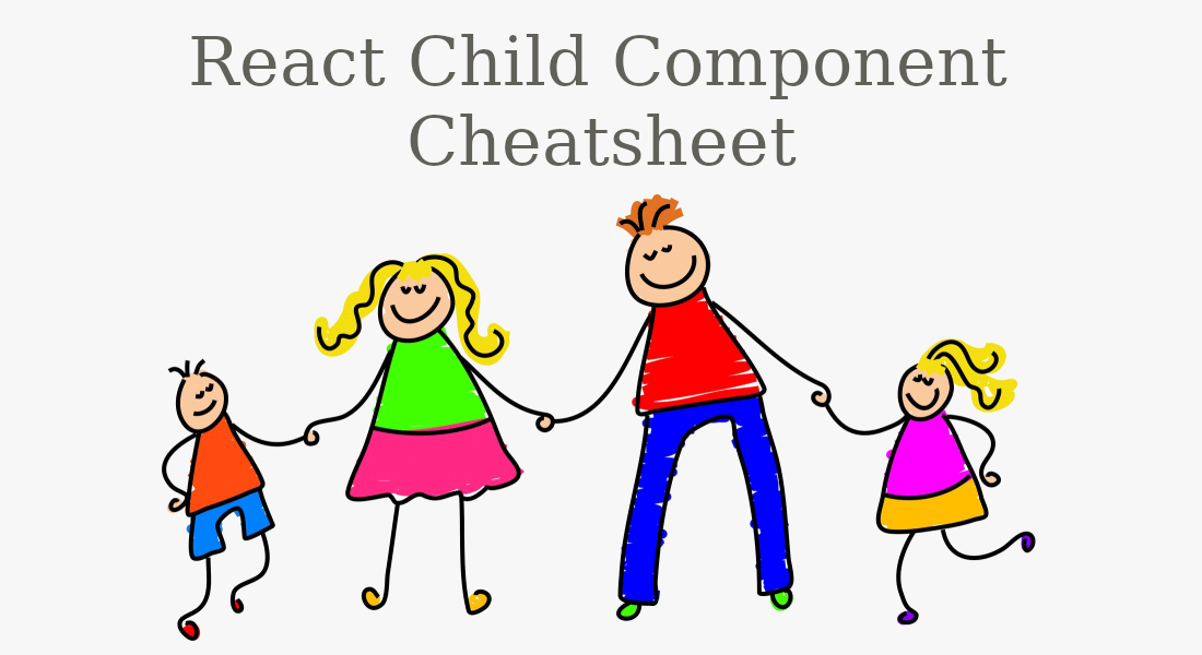 React Child Component Cheatsheet 📄